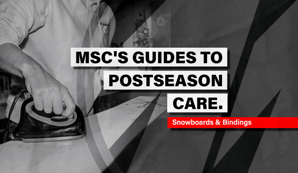 MSC's Guides To Postseason Care - Snowboards & Bindings