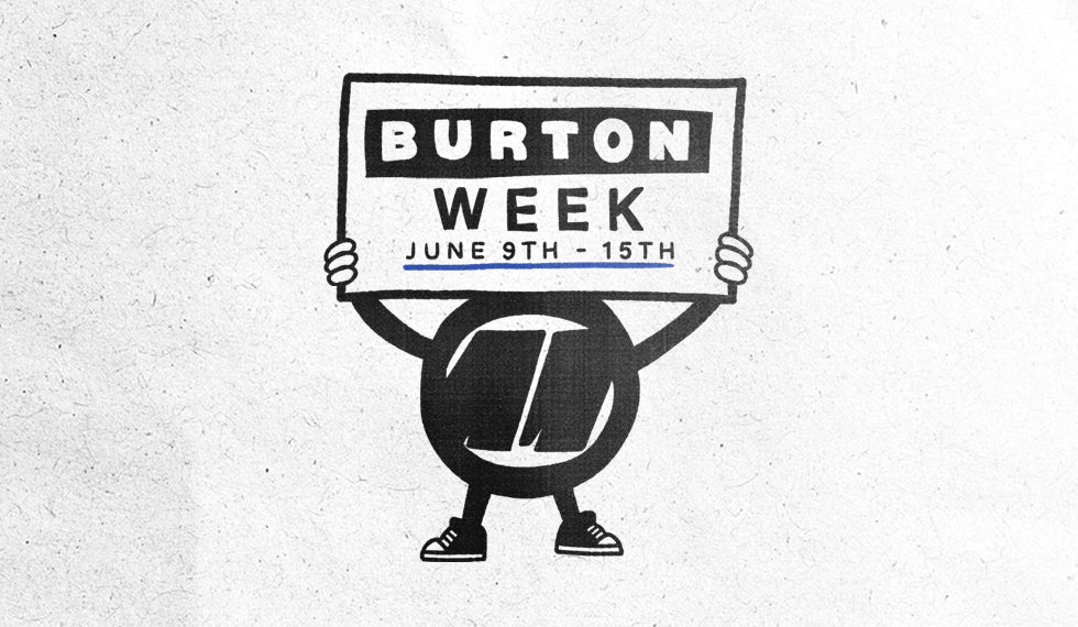 BURTON WEEK JUNE 9TH - 15TH