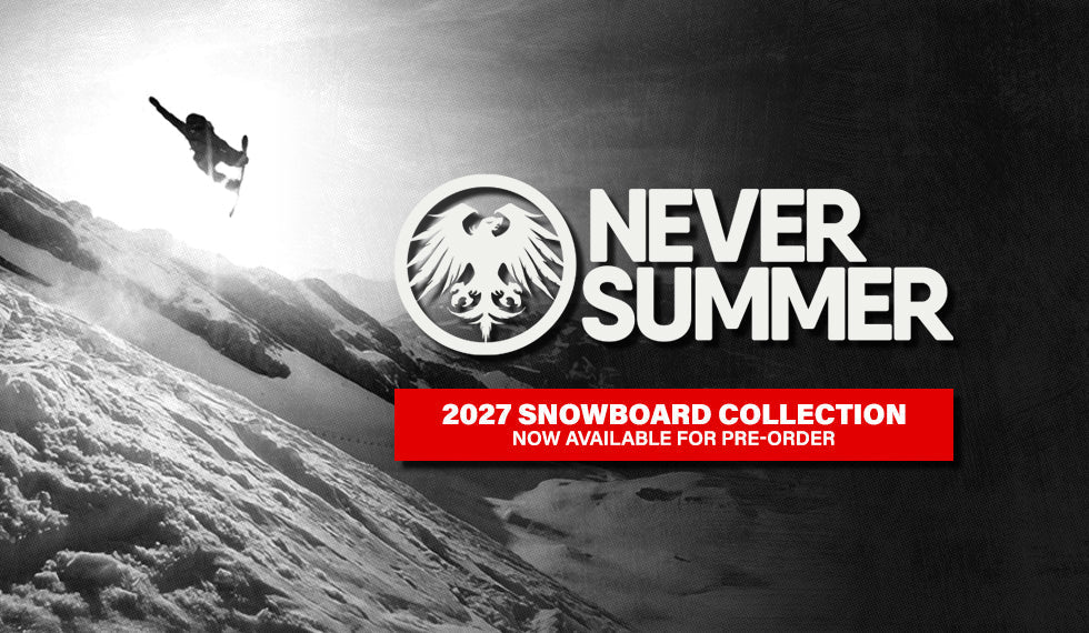 Never Summer 2027 Snowboard Collection Now Available for Pre-order!