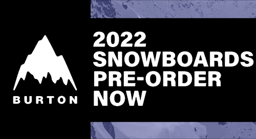 2022 Burton Snowboards - Preorder Now!