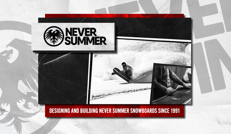 Learn more about Never Summer Snowboards!