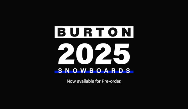 Burton 2025 Snowboards Collection Pre-Order Now