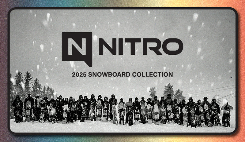 Nitro 2025 Snowboard Collection - Pre-Order Now!