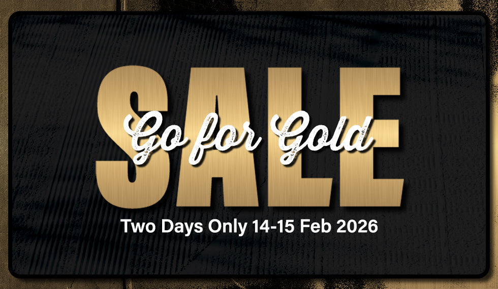 Go for Gold Sale! - Two Days Only 14-15 Feb 2026