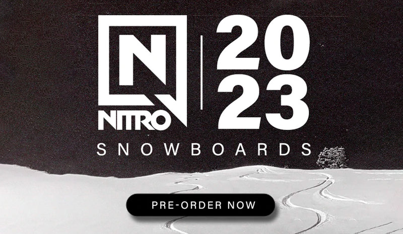 2023 Nitro Snowboards - Preorder Now!