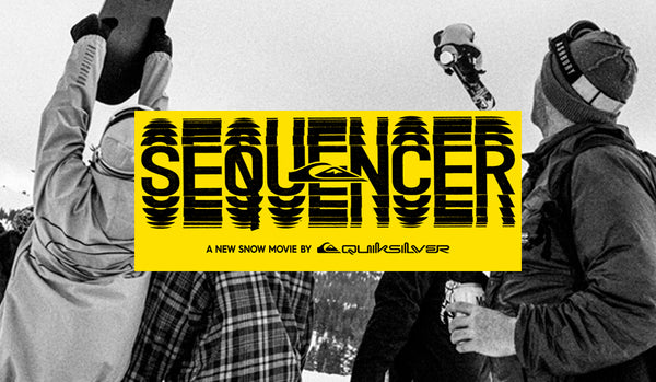 SEQUENCER. A new snow film by Quiksilver.