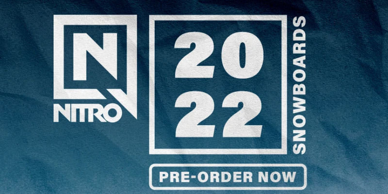 2022 Nitro Snowboards - Preorder Now!